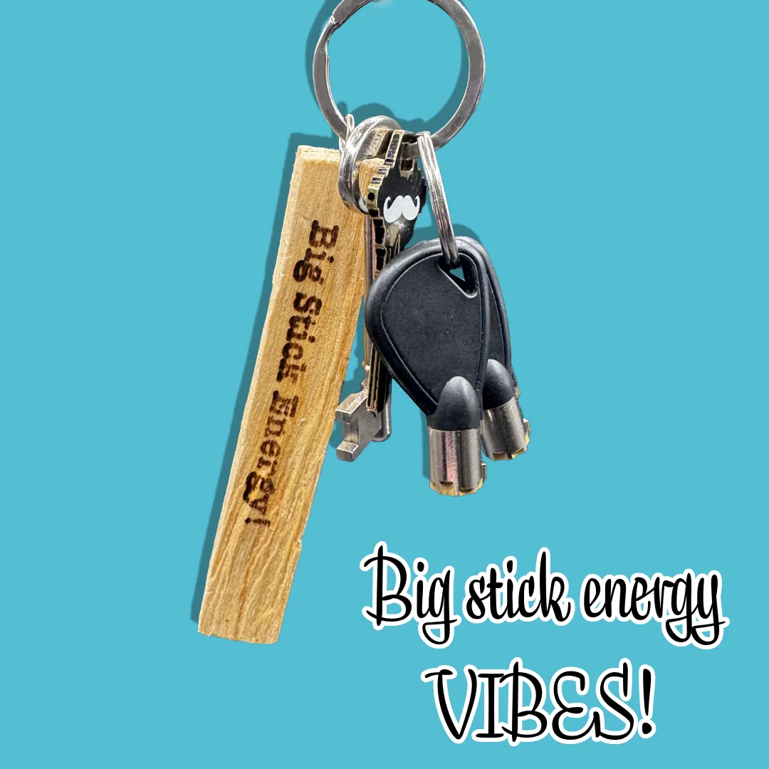 Big Stick Energy XL Peruvian Palo Santo Stick Keychain